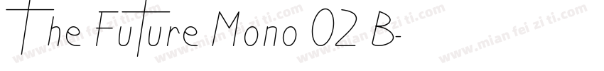 The Future Mono 02 B字体转换